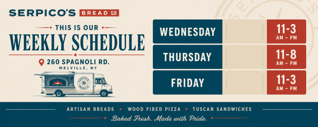 Serpico's Bread Co weekly schedule: Wed 11–3, Thu 11–8, Fri 11–3; bakery truck image and Melville, NY address.