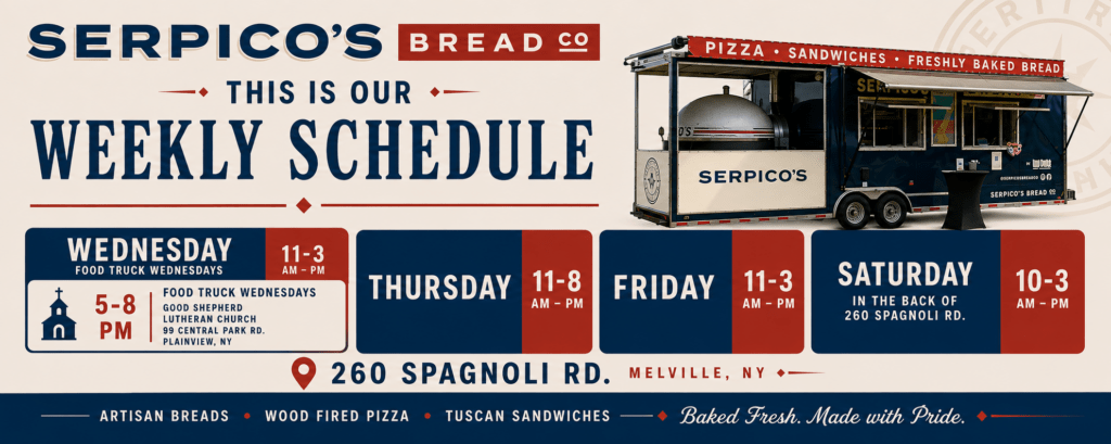 Large advertisement for Serpico's Bread Co with a food truck and weekly schedule blocks for Wednesday–Saturday, including times and location.